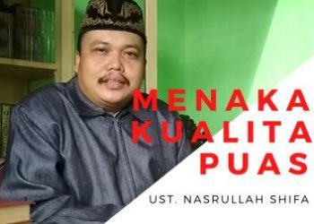 IAIK TV : Menakar Kualitas Puasa – Ust. Nasrullah Shifa MPI